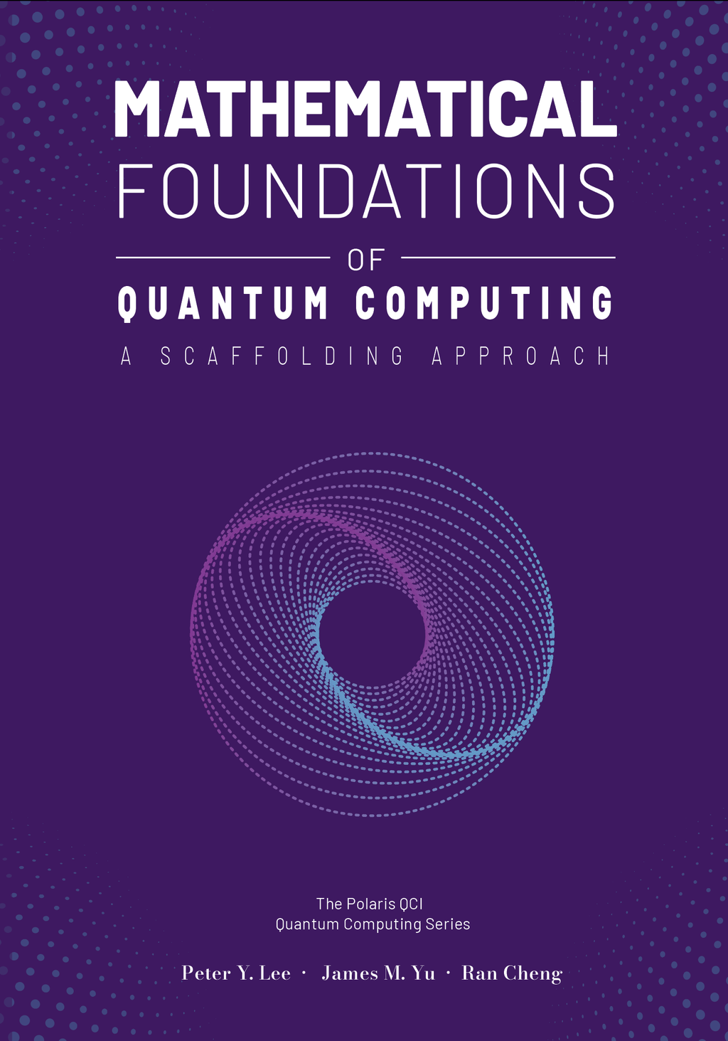 Mathematical Foundations of Quantum Computing: A Scaffolding Approach (eBook)