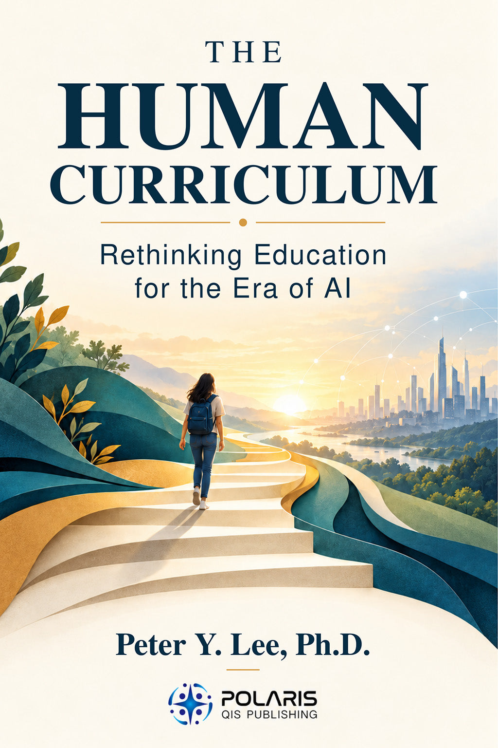 The Human Curriculum: Rethinking Education for the Era of AI (eBook)